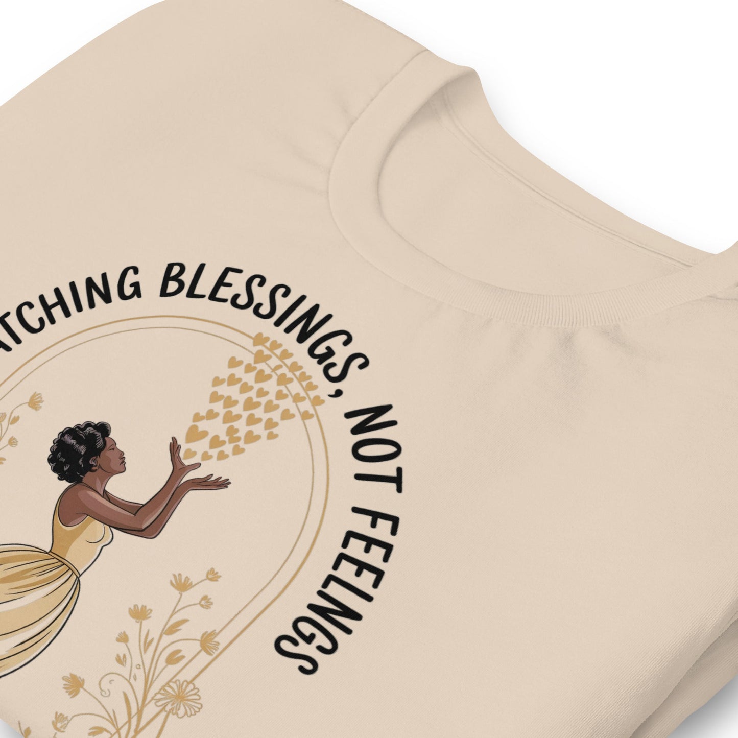Catching Blessings Not Feelings T-Shirt - Bold Black Apparel