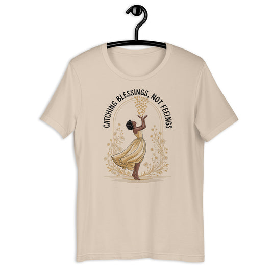 Catching Blessings Not Feelings T-Shirt - Bold Black Apparel