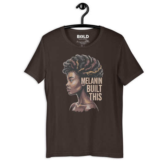 Melanin Built This T-Shirt - Bold Black Apparel