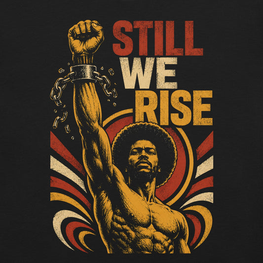 Still We Rise Fist & Chains T-Shirt - Bold Black Apparel