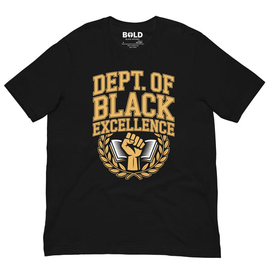 Dept. of Black Excellence T-Shirt - Bold Black Apparel