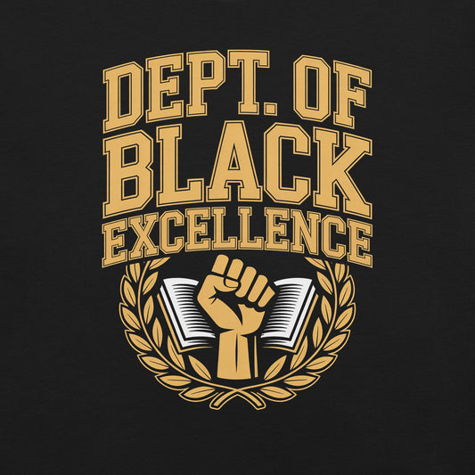 Dept. of Black Excellence T-Shirt - Bold Black Apparel