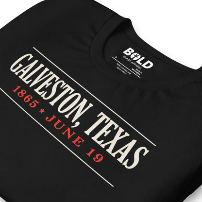 Galveston Texas Juneteenth History T-Shirt - Bold Black Apparel