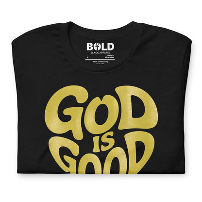 God is Good T-Shirt - Bold Black Apparel