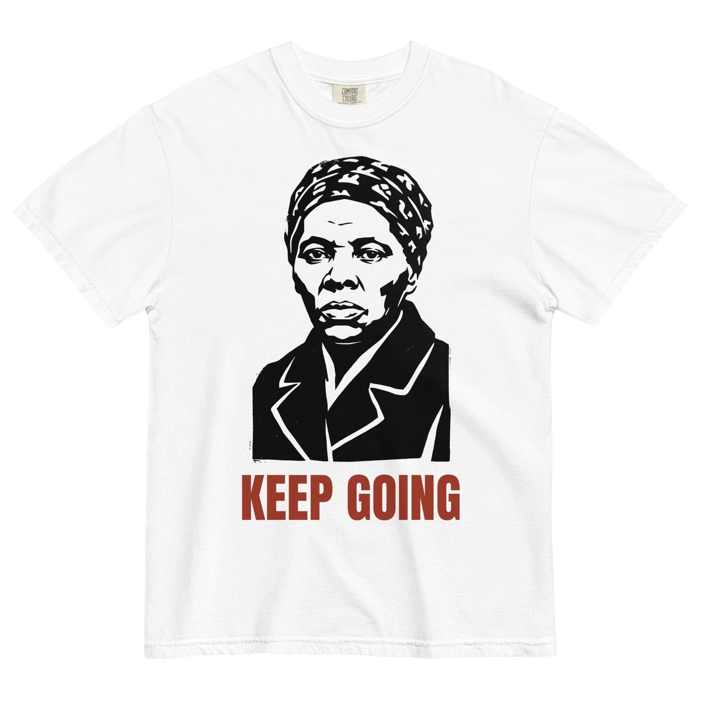 Harriet Tubman Keep Going T-Shirt - Bold Black Apparel