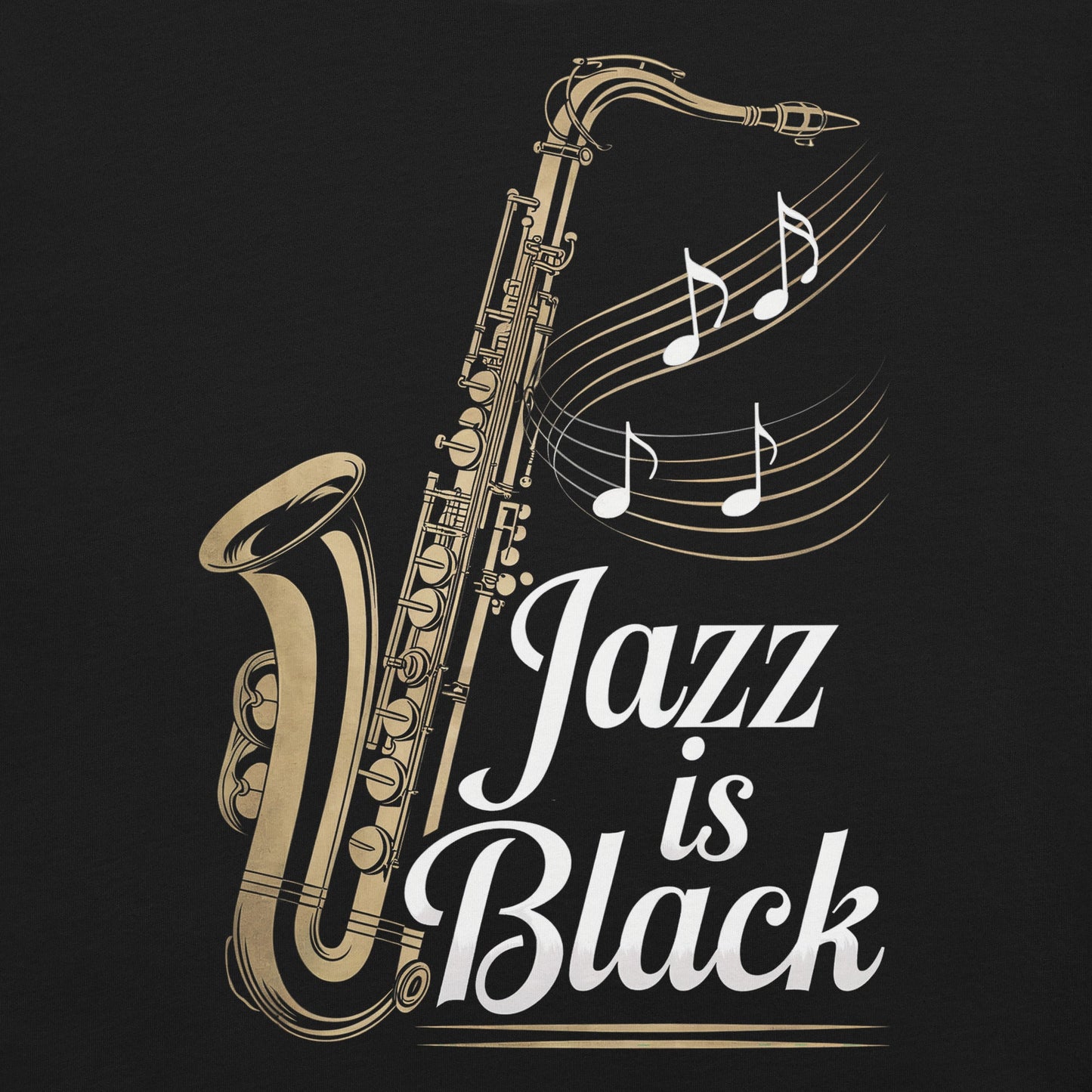Jazz is Black T-Shirt - Bold Black Apparel