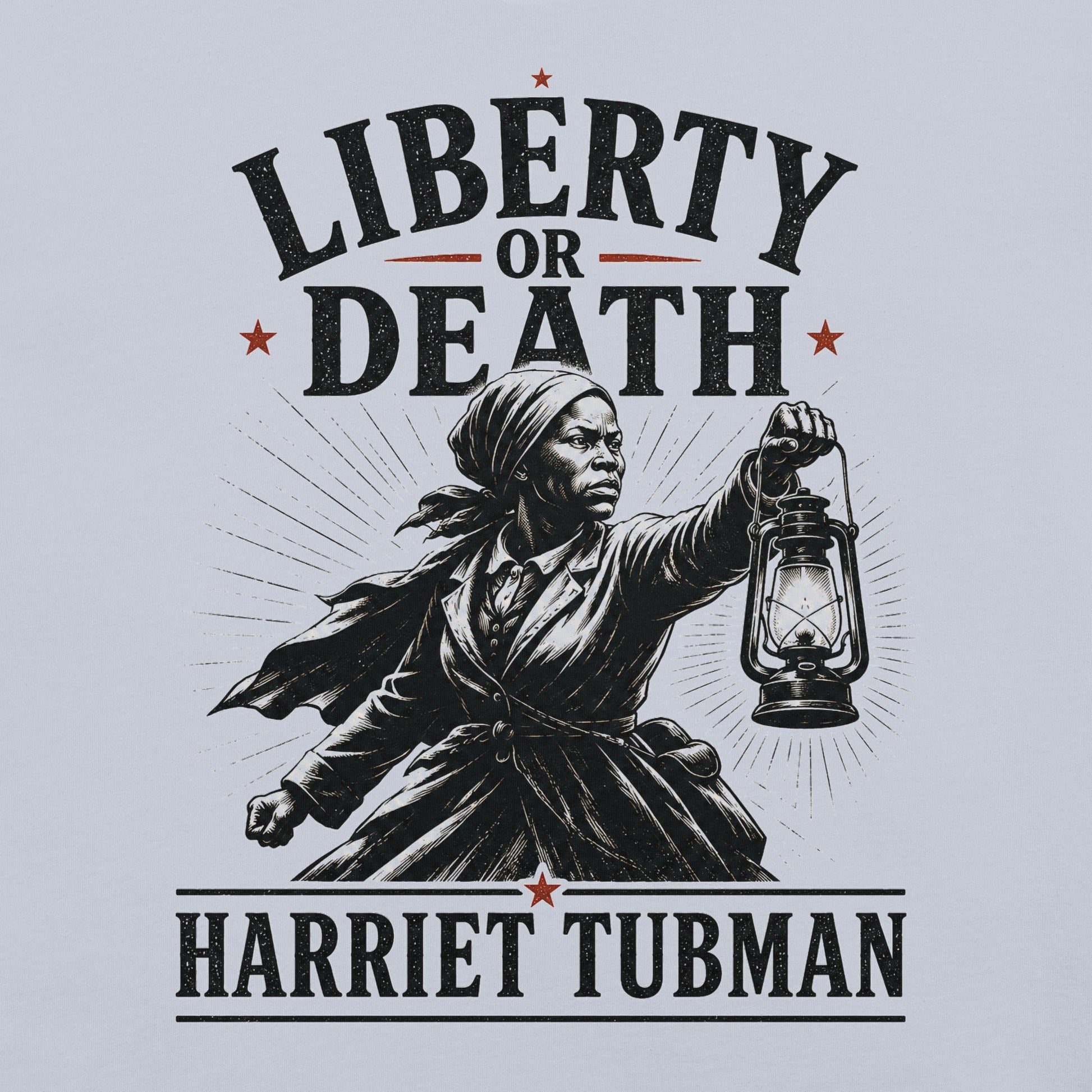 Liberty or Death Harriet Tubman T-Shirt - Bold Black Apparel