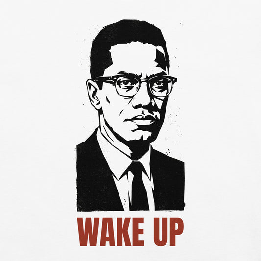 Malcolm X Wake Up T-Shirt - Bold Black Apparel