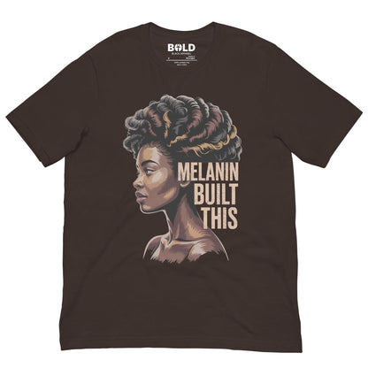 Melanin Built This T-Shirt - Bold Black Apparel