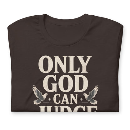 Only God Can Judge Us T-Shirt - Bold Black Apparel