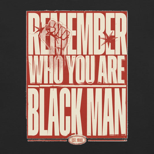 Remember Who You Are Black Man Heavyweight T-Shirt - Bold Black Apparel