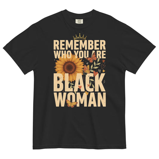 Remember Who You Are Black Woman Heavyweight T-Shirt - Bold Black Apparel
