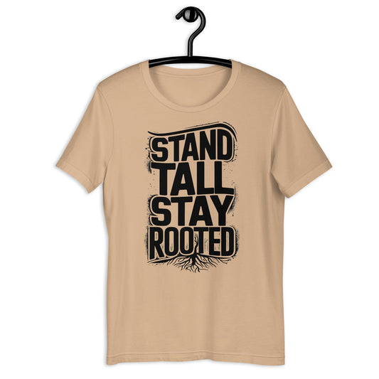 Stand Tall, Stay Rooted T-Shirt - Bold Black Apparel