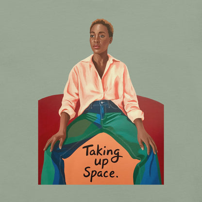 Taking Up Space T-Shirt - Bold Black Apparel