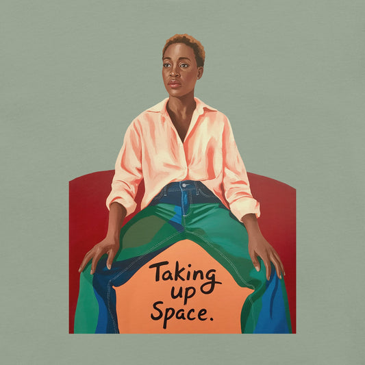 Taking Up Space T-Shirt - Bold Black Apparel