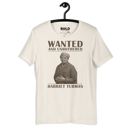 Wanted & Unbothered Harriet Tubman T-Shirt - Bold Black Apparel